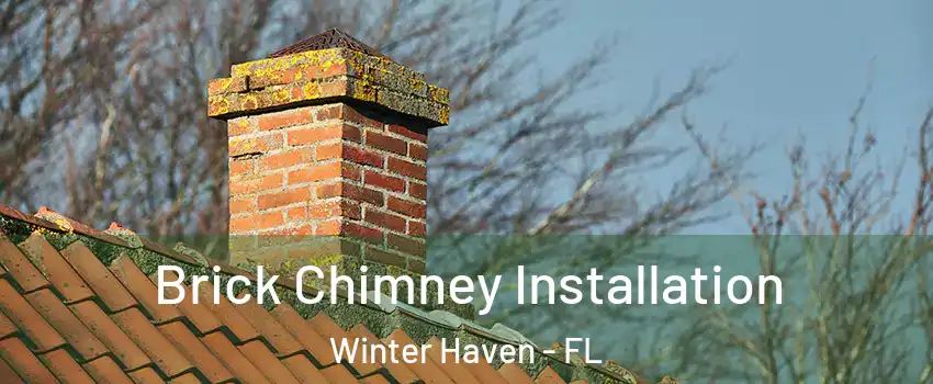  Brick Chimney Installation Winter Haven - FL