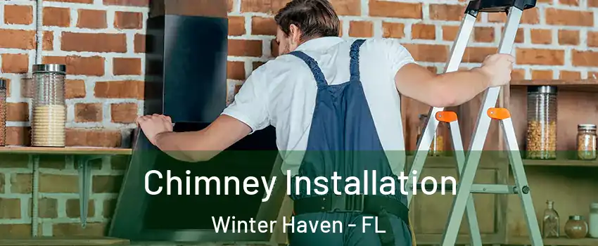  Chimney Installation Winter Haven - FL