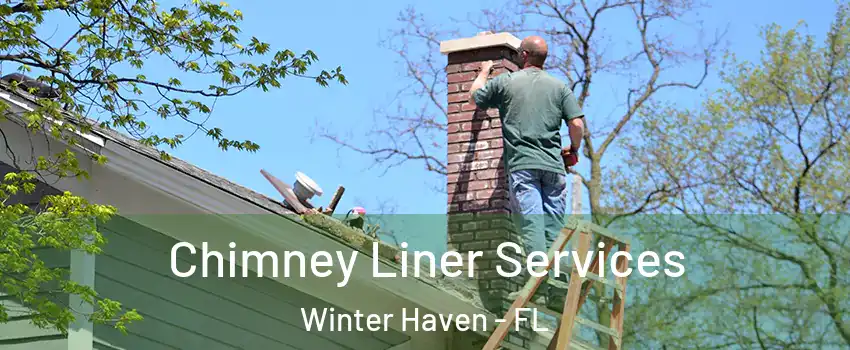  Chimney Liner Services Winter Haven - FL