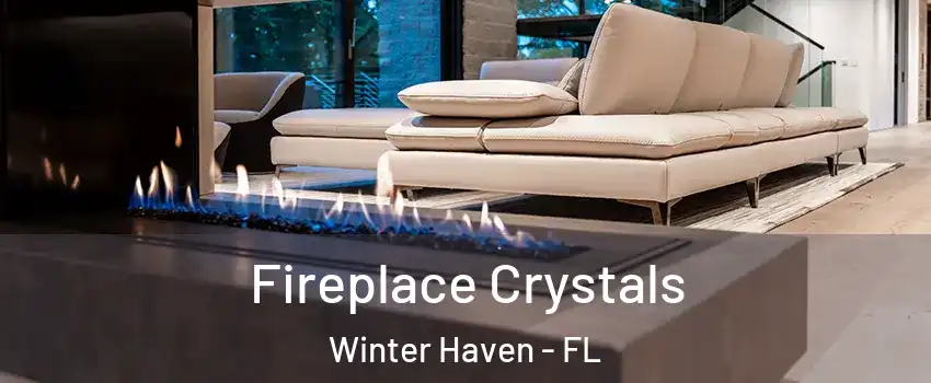  Fireplace Crystals Winter Haven - FL