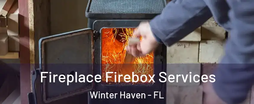  Fireplace Firebox Services Winter Haven - FL