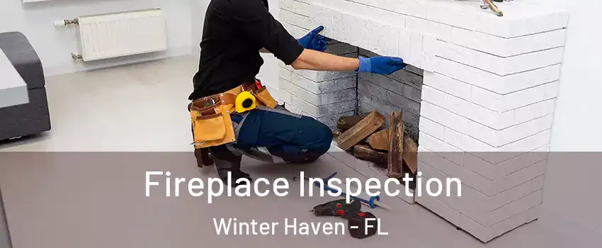  Fireplace Inspection Winter Haven - FL