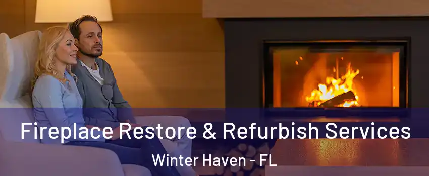  Fireplace Restore & Refurbish Services Winter Haven - FL