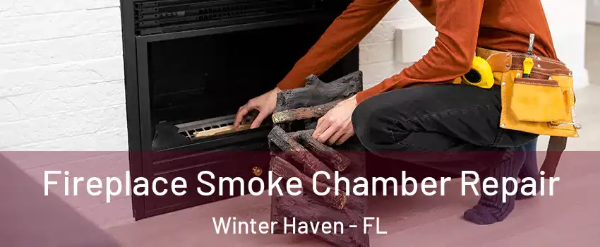  Fireplace Smoke Chamber Repair Winter Haven - FL