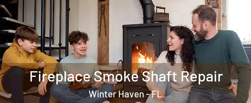  Fireplace Smoke Shaft Repair Winter Haven - FL