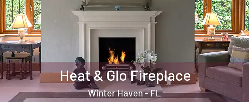  Heat & Glo Fireplace Winter Haven - FL