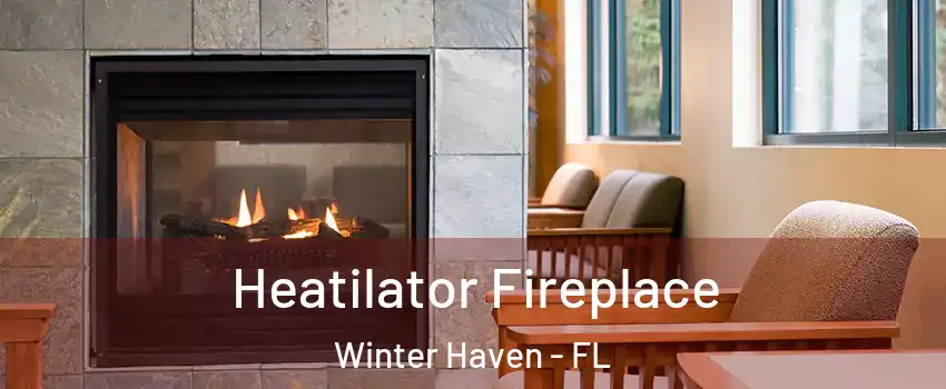  Heatilator Fireplace Winter Haven - FL